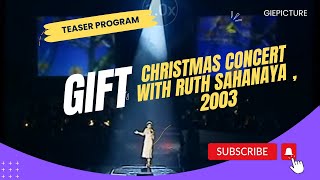 Download lagu GIFT, christmas concert with Ruth Sahanaya 2003 (showreel) mp3