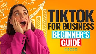 TikTok For Business: Beginner