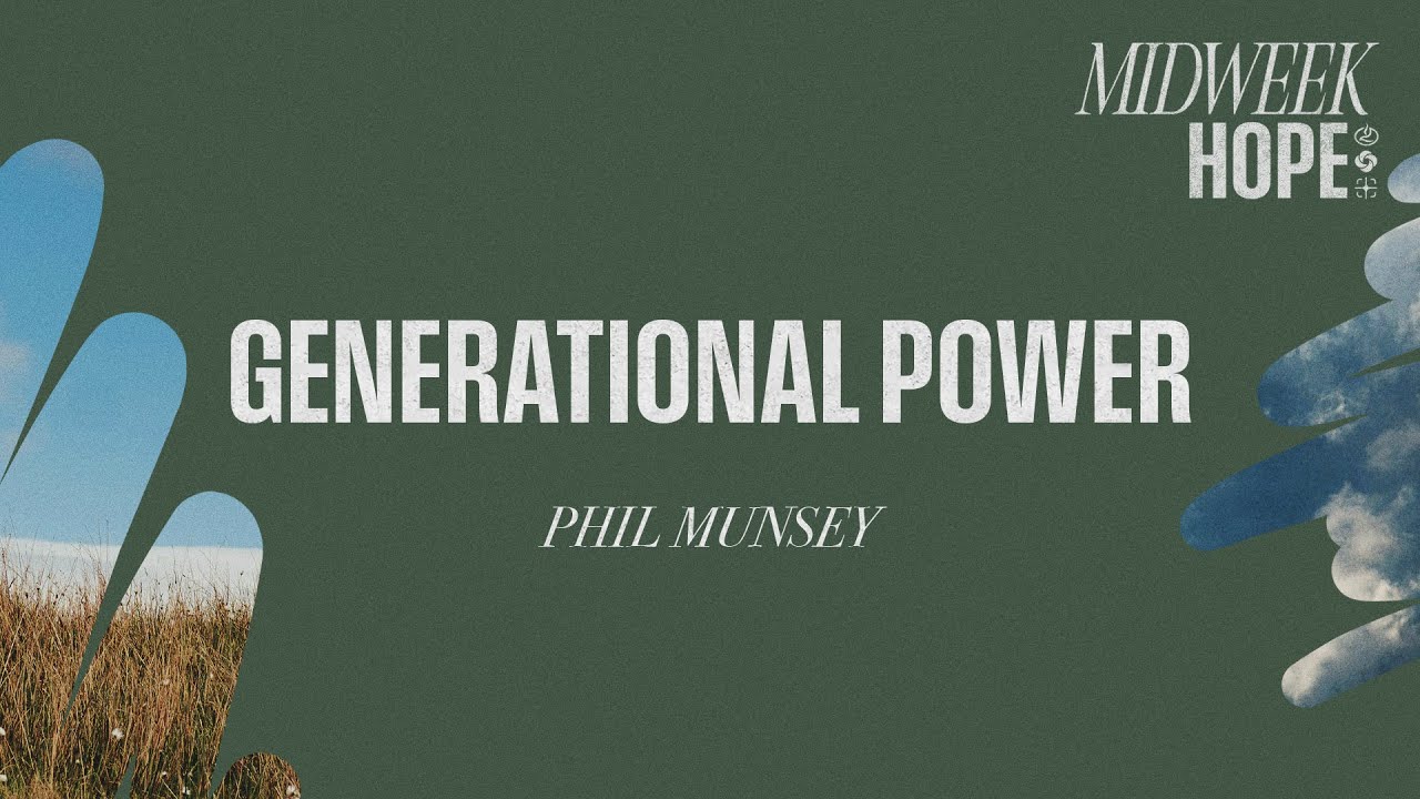 Generational Power | Phil Munsey