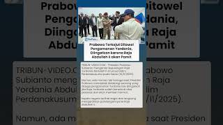 Momen Mengejutkan! Prabowo Ditowel Pengamanan Yordania, Diingatkan karena Raja Abdullah II Pamit