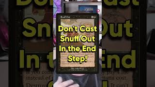 Stop Casting Snuff Out In Your Opponent's End Step! #shorts
