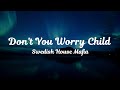 Swedish House Mafia Ft John Martin Don T You Worry Child Lyrics Video