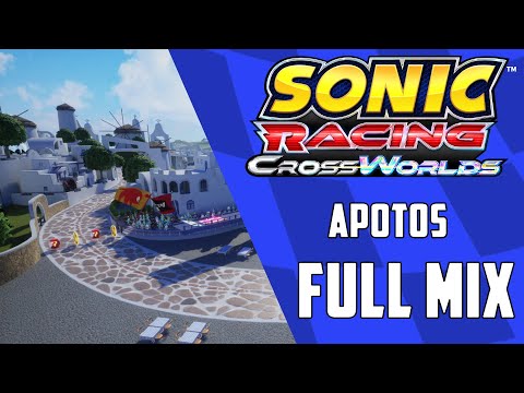 Apotos (Full mix) - Sonic Racing CrossWorlds OST