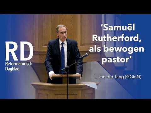 Boekpresentatie Samuël Rutherford | L. van der Tang (GGinN) (lezing 3)