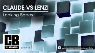 CLAUDE Vs LENZI - Looking Babes (Mattara Remix)