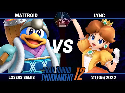 Gran Torino Tournament 12 - Mattroid (King Dedede) VS Lync (Daisy, Peach) - Losers Semis