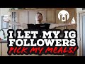 MY INSTAGRAM FOLLOWERS PICKED MY MEALS FOR A DAY!