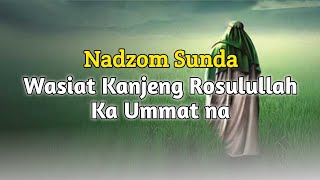 Download lagu Wasiat Kanjeng Rosul Ka Ummat na | Nadzom Sunda | Pupujian Sunda mp3