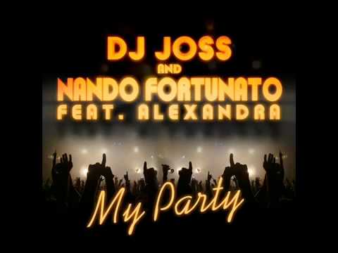 Dj Joss  amp; Nando Fortunato Feat  Alexandra   My Party Original Mix www keepvid com