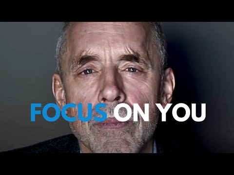 FOCUS ON YOU - Jordan Peterson Motivational Speech