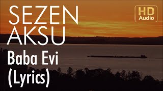 Sezen Aksu - Baba Evi (Lyrics I Şarkı Sözleri)