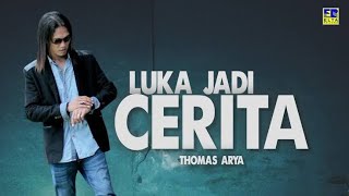 Download lagu Karaoke LUKA JADI CERITA thomas arya (original video clip) mp3