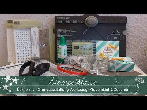 Stamp Class #01 - Basic Equipment: Tools, Adhesives & Accessories - Stampin' Up!