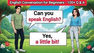 English Conversation Practice | 100+ Questions and Answers in English