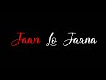 Chale Aana Song Black Screen Chale Aana De De Pyaar De Black Screen WhatsApp Status