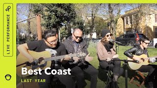 Best Coast "Last Year" (live): South Park Sessions