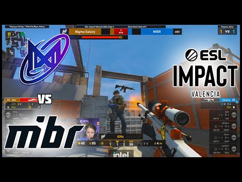 SEMI-FINAL! | ANa + Nigma Galaxy vs MIBR fe | ESL Impact Valencia 2022 - HiGHLiGHTS | CSGO