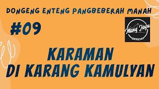 Download lagu KARAMAN DI KARANG KAMULYAN 09, Dongeng Enteng Mang Jaya, Carita Sunda @MangJaya mp3