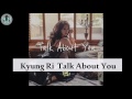 DOWNLOAD Kyung Ri Talk About You MP3