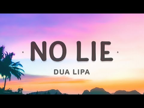 Sean Paul, Dua Lipa - No Lie (Lyrics)