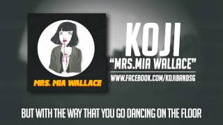 Koji - Mrs. Mia Wallace [Official Lyric Video]