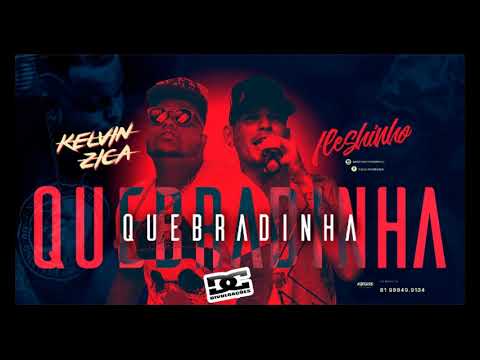 Kelvin Zica e Fleshinho Quebradinha 20k8