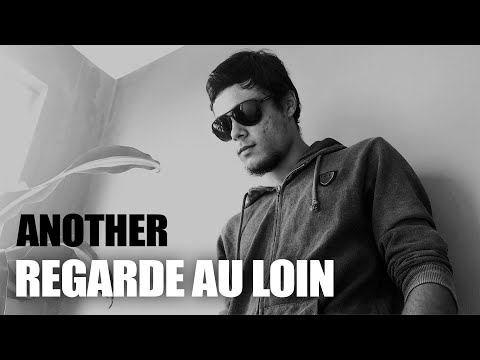 ANOTHER - Regarde au loin