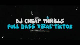 Download lagu DJ CHEAP THRILLS FULL BASS VIRAL TIKTOK TERBARU 2026 mp3