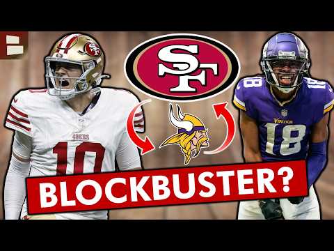 Mac Jones TRADE For Justin Jefferson? San Francisco 49ers Rumors Today