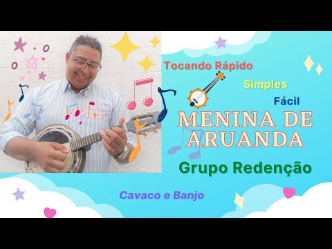 Como tocar fácil e rápido - música Menina de Aruanda - Grupo Redenção - partido alto - samba raiz