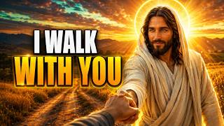 I Am Already Walking Beside You