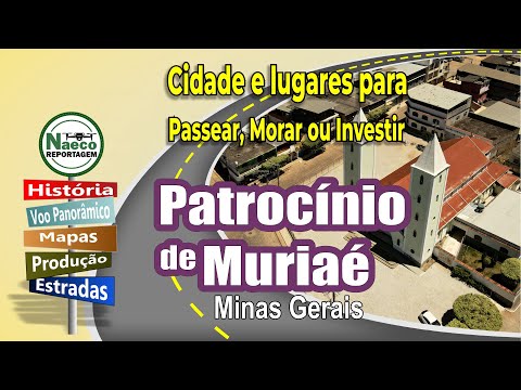 Patrocínio do Muriaé, MG – Cidade para passear, morar e investir.