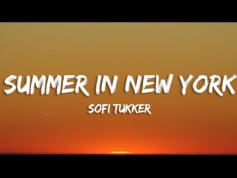 Sofi Tukker - Summer In New York (Lyrics)