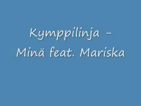Kymppilinja - Minä feat. Mariska
