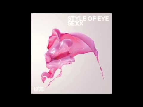 Style Of Eye - Sexx (Original Mix)