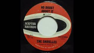 The Shirelles  - No doubt about it