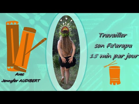Travailler son Fa'arapu en 15 min : épisode 2