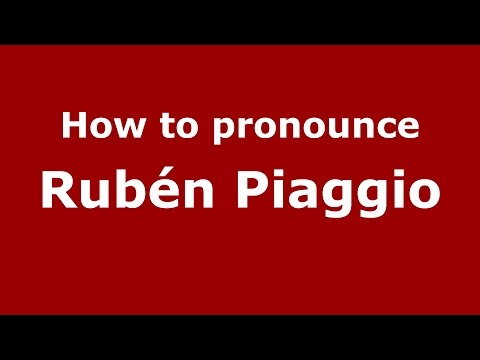 How to pronounce Rubén Piaggio (Spanish/Argentina) - PronounceNames.com