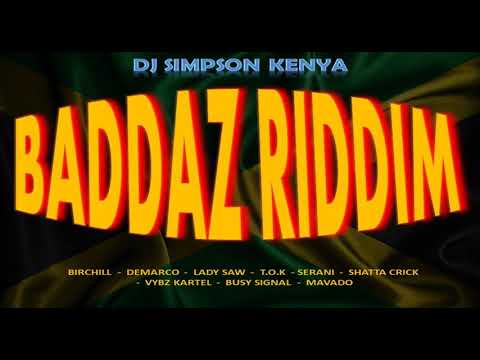 BADDAZ RIDDIM MIX VYBZ KARTEL, BUSY SIGNAL, DEMARCO, LADY SAW, BIRCHILL