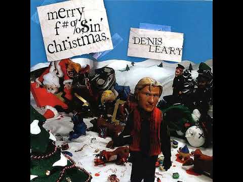 Dennis Leary Merry f***ing Christmas (me)