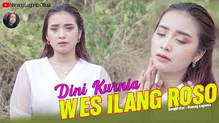Download lagu Dini Kurnia - Wes Ilang Roso mp3