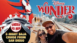 Disney Wonder 3-Night Baja Cruise from San Diego 🚢 | Full Cruise in Under 30 Minutes! ⏰