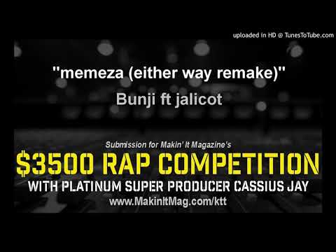 Bunji ft jalicot - memeza (either way remake)