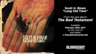 Scott H. Biram "Long Old Time" (Audio)