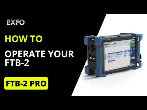 Learn to use the EXFO FTB-2 | How-To