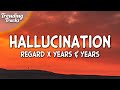 Regard X Years Years Hallucination Clean Lyrics