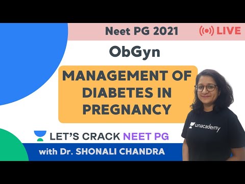 Management of Diabetes in Pregnancy  | ObGyn | NEET PG 2021 | Dr. Shonali Chandra