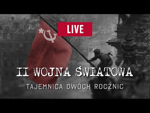 🔴 Koniec II wojny światowej - tajemnica dwóch rocznic