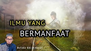Download lagu Ilmu Yang Bermanfaat Di Dunia Dan Akhirat - Ustadz Adi Hidayat mp3