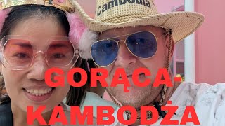 28.Kambodża - gorący wieczór z azjatką.#emigracja